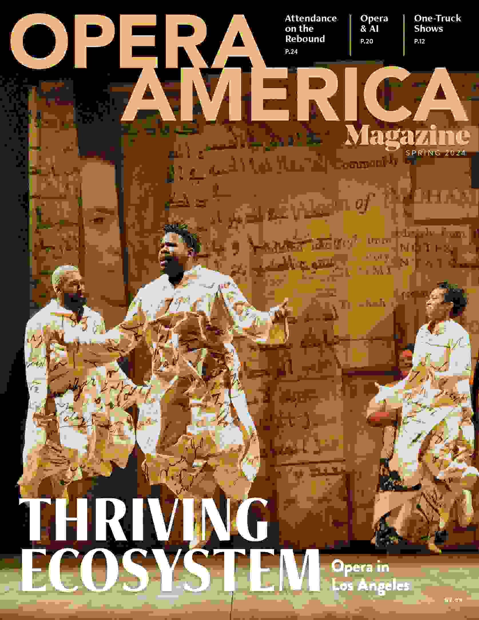 On the cover: The dancers of LA Opera’s 2022 Omar, by Rhiannon Giddens and Michael Abels (photo: Cory Weaver)
