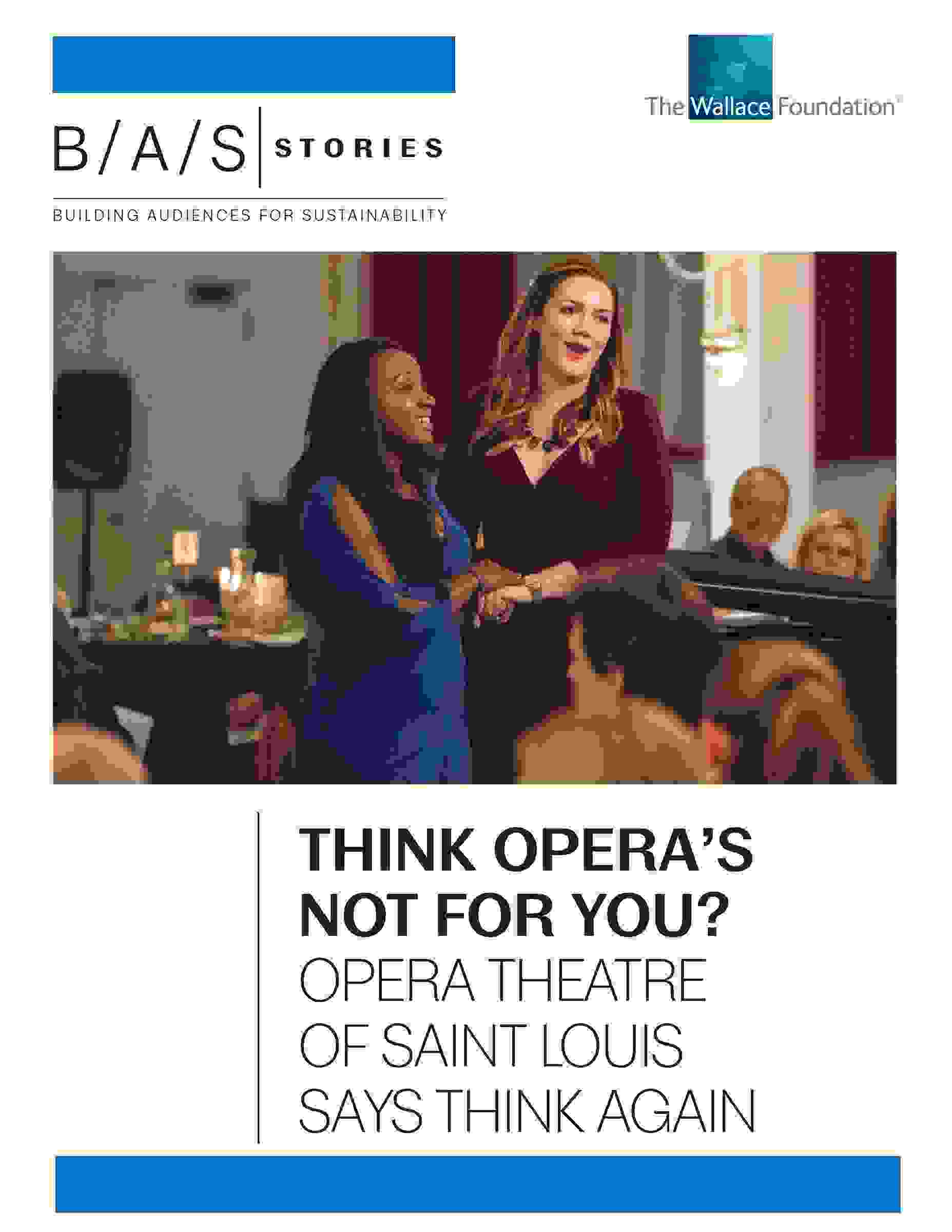 Wallace Foundation Report: Think Opera's Not for You?